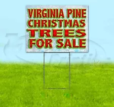 VIRGINIA PINE CHRISTMAS TREES FOR SALE 18x24 Sign Corrugated Plastic Bandit