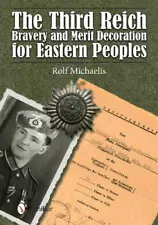 Rolf Michaelis The Third Reich Bravery and Merit Decoration for Easte (Hardback)