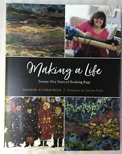 Making a Life - 25 Years of Hooking Rugs by Fitzpatrick NEW w JACKET WEAR