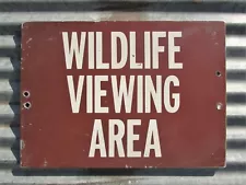 VINTAGE WILDLIFE VIEWING AREA TRAIL BEARS ELK MOOSE METAL SIGN CAMP CABIN RIVER