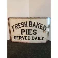 Fresh Baked Pies Served Daily Retro Lookmetal 8X12 Inch Decoration Art Sign for