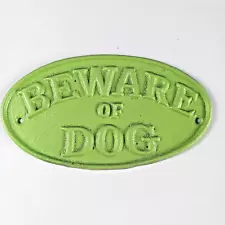 Beware of Dog Sign Plaque Cast Iron Metal Oval Green Wall Mount Heavy 4" x 7"