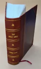 The Holy Bible Consisting Of The Old And New Covenants 1863 [Leather Bound]