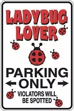 *Aluminum* LadyBug Lady Bug Lover Parking Only 8" x 12" Metal Novelty Sign S275