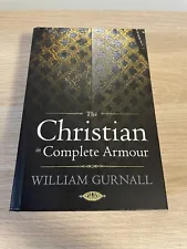 The Christian in Complete Armour By William Gurnall Hendrickson Classic Book