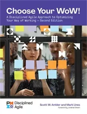 Choose Your Wow - Second Edition: A Disciplined Agile Approach to Optimizing You