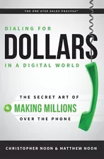 Christopher Noon Matthew Noon Dialing For Dollars In A Digital World (Paperback)