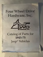 4-Wheel Drive Hardware , Inc Catalog Of Parts For 1945-75 Jeep Vehicles, Vintage