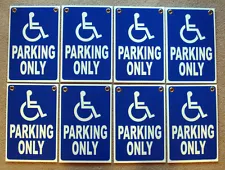 (8) HANDICAP PARKING ONLY w/Symbol 8" x12" Plastic Coroplast Signs w/Grommets