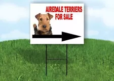 AIREDALE TERRIERS FOR SALE DOG RIGHT ARROW Yard Sign with Stand LAWN SIGN