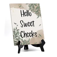 Hello Sweet Cheeks Take A Seat Table Sign with Green Leaves Design (6 x 8")