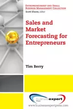 Sales and Market Forecasting for Entrepreneurs, Paperback by Berry, Tim, Bran...