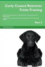 CURLY COATED RETRIEVER TRICKS TRAINING CURLY COATED By Training Central **NEW**