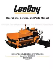 LeeBoy 8515E Conveyor Paver Operations Service Parts Repair Manual 1017255-03