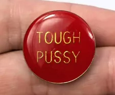 Funny Sayings RED Tough Pussy Vintage 80s Hat Tac Enamel Lapel Pin