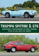 Triumph Spitfire & GT6: Setting the Small Sports Car Standard, Nikas, Vorgers+-