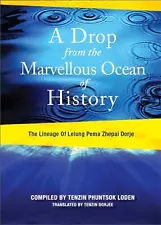 A Drop from the Marvellous Ocean of History: The Lineage of Lelung Pema Zhepai D