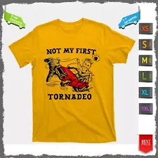 T Shirt Not My First Tornadeo Not My First Tornado T-Shirt For Men And Women