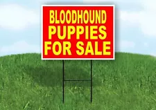 Bloodhound PUPPIES FOR SALE YELLOW RED Yard Sign Road with Stand LAWN SIGN