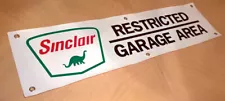 SINCLAIR RESTRICTED GARAGE AREA BANNER SIGN GAS STATION OIL