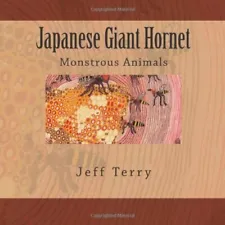 JAPANESE GIANT HORNET (MONSTROUS ANIMALS) By Jeff Terry **BRAND NEW**