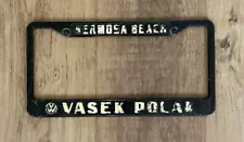 Vasek Polak Volkswagen VW Dealer Hermosa Beach, CA License Plate Frame 1956+