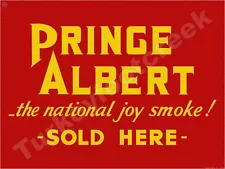 Prince Albert the National Joy Smoke! Sold Here 9" x 12" Metal Sign