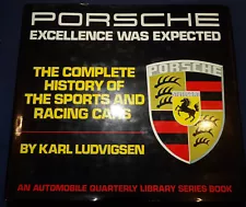 Porsche Excellence Was Expected by Karl Ludvigsen 1977 First Edition