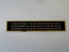 Tiger Woods 15 Major Championships Nameplate For A Golf Flag Display Case 1.5X8