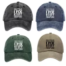 I Fix Stuff and I Know Things Hats For Men Funny baseball cap Nice