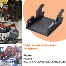 Quick Attach Excavator Bucket Ears for Kubota U35 KX71 KX91 KX121 KX040 KX033