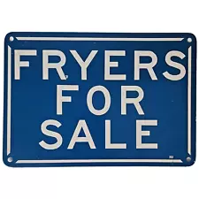 Metal Sign Fryers for Sale 10x7” Inch USA White Letters Blue Background Vtg