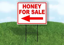 HONEY FOR SALE LEFT arrow red Yard Sign Road with Stand LAWN SIGN Single sided