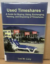 Used Timeshares: A Guide to Buying, Using, Exchanging, Renting, and Disposing D5