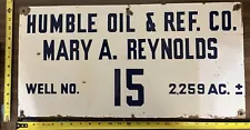 Vintage Porcelain Oil Field Sign - Humble Oil & Refining Co. Mary A. Reynolds 15