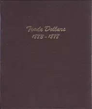 US Trade Dollar Coin Album 1873 - 1878 #6172