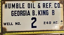 Vintage Porcelain Oil Field Sign - Humble Oil & Ref. Co.Georgia B. King B