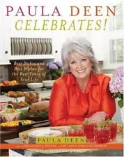 Paula Deen Celebrates!: Best Dishes and Best Wishes for the Best Times of Your L