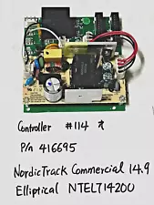 Controller p/n 416695 for Nordic Commercial 14.9 NTEL71420 Elliptical #114***