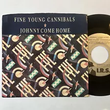 FINE YOUNG CANNIBALS Johnny come home / love for sale 1985 I. R.S. 7" 45rpm NM