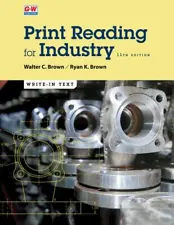 Print Reading for Industry by Ryan K. Brown and Walter C. Brown (2020, Trade...