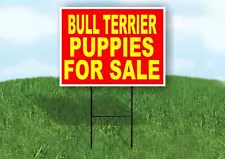 Bull Terrier PUPPIES FOR SALE YELLOW RED Yard Sign Road with Stand LAWN SIGN