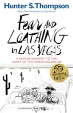 Fear and Loathing in Las Vegas: A Savage Journey to the Heart of the American Dr