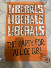 political posters original vintage “LIBERALS” The Party For All Of Us!