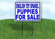 English Toy Spaniel PUPPIES FOR SALE BLUE Yard Sign Road with Stand LAWN SIGN