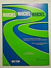 "Marches, Marches, Marches", Book for Trombone or Baritone B.C. 11 Of The Best!