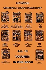 Gernsback's Educational Library All 10 Volumes in One Book Electronics Radio TV