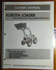 Kubota KUB219 Loader for B6100 B7100 Tractor Owner's Operator's & Parts Manual