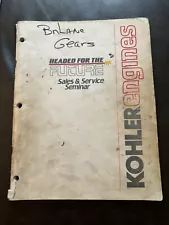 Kohler Headed for the Future Engine Sales and Service Seminar Booklet