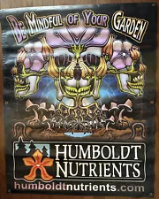 Humboldt Nutrients Be Mindful Of Your Garden Promotional Banner 53x42”